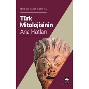 Türk Mitolojisinin Ana Hatları