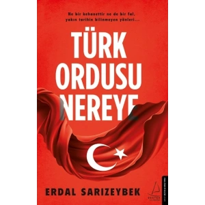 Türk Ordusu Nereye