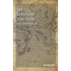 Türk Tarihçiliğinde Tezler - Teoriler