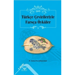 Türkçe Çevirileriyle Farsça Öyküler