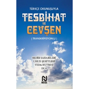 Türkçe Okunuşuyla Tesbihat ve Cevşen