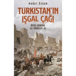 Türkistan’ın İşgal Çağı