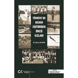 Türkiyede Beden Eğitiminin Öncü Kızları