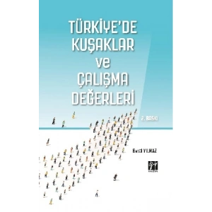 Türkiyede Kuşaklar ve Çalışma Değerleri