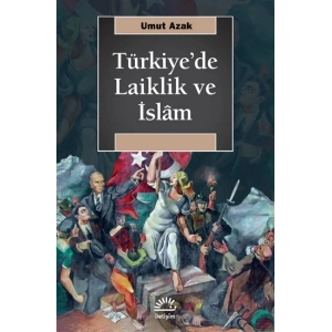 Türkiyede Laiklik ve İslam