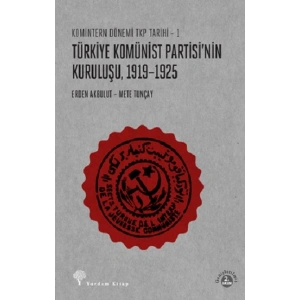 Türkiye Komünist Partisinin Kuruluşu 1919-1925