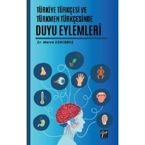 Türkiye Türkçesi Ve Türkmen Türkçesinde Duyu Eylemleri