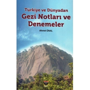 Türkiye ve Dünyadan Gezi Notları ve Denemeler