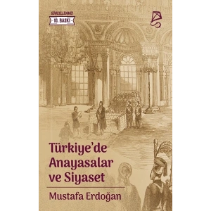 Türkiye’de Anayasalar ve Siyaset