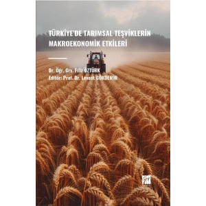 Türkiye’de Tarımsal Teşviklerin Makroekonomik Etkileri
