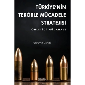 Türkiye’nin Terörle Mücadele Stratejisi: Önleyici Müdahale