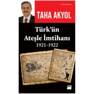 Türk’ün Ateşle İmtihanı 1921-1922