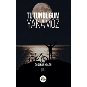 Tutunduğum Yakamoz