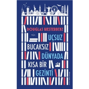 Uçsuz Bucaksız Dünyada Kısa Bir Gezinti