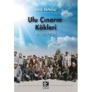 Ulu Çınarın Kökleri - Beşparmak