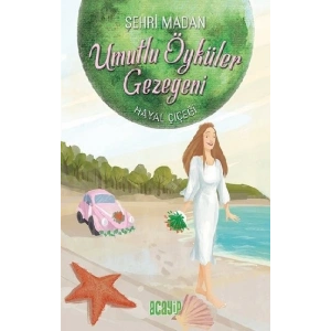 Umutlu Öyküler Gezegeni 5 - Hayal Çiçeği