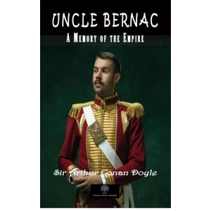 Uncle Bernac A Memory of the Empire