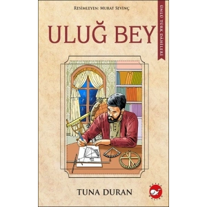 Ünlü Türk Dahileri -Uluğ Bey