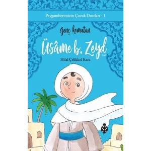 Üsame B. Zeyd / Genç Komutan
