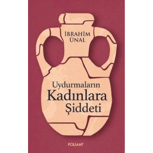 Uydurmaların Kadınlara Şiddeti