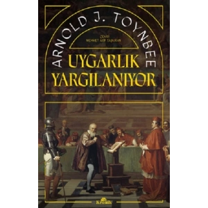 Uygarlık Yargılanıyor