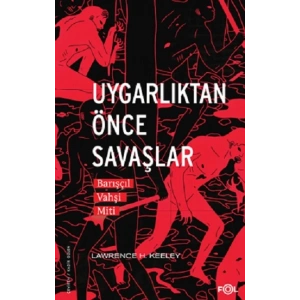 Uygarlıktan Önce Savaşlar