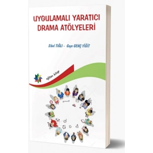 Uygulamalı Yaratıcı Drama Atölyeleri