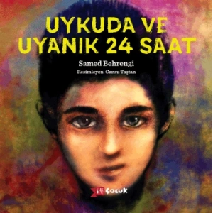 Uykuda ve Uyanık 24 Saat
