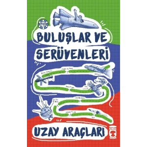 Uzay Araçları - Buluşlar ve Serüvenleri