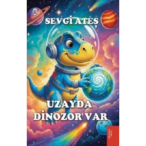 Uzayda Dinozor Var