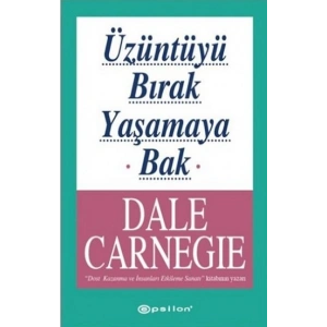 Üzüntüyü Bırak Yaşamaya Bak