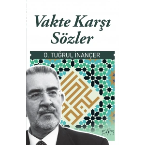 Vakte Karşı Sözler