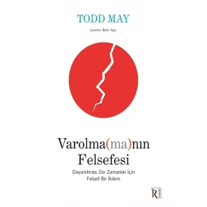 Varolma(ma)nın Felsefesi