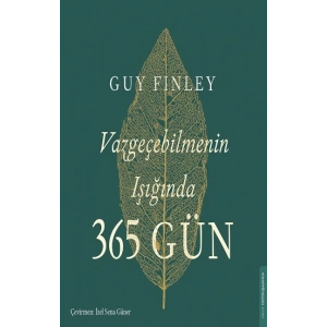 Vazgeçebilmenin Işığında 365 Gün