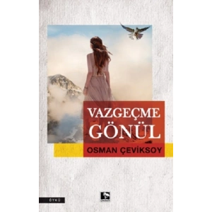 Vazgeçme Gönül