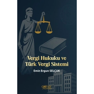 Vergi Hukuku ve Türk Vergi Sistemi