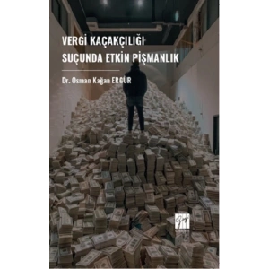 Vergi Kaçakçılığı Suçunda Etkin Pişmanlık