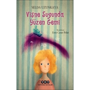 Vişne Suyunda Yüzen Gemi