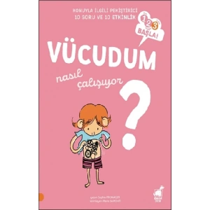 Vücudum - Nasıl Çalışıyor?