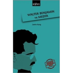 Walter Benjamin ve Medya