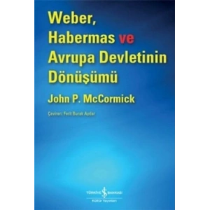 Weber, Habermas ve Avrupa Devletinin Dönüşümü