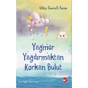 Yağmur Yağdırmaktan Korkan Bulut