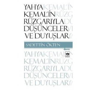 Yahya Kemal’in Rüzgarıyla Düşünceler ve Duyuşlar