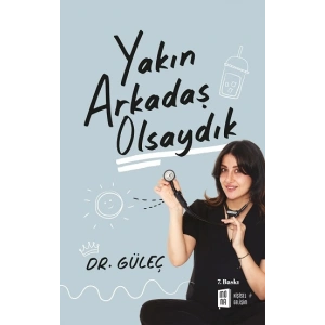 Yakın Arkadaş Olsaydık