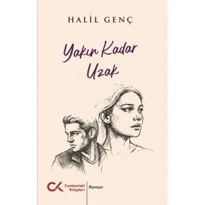Yakın Kadar Uzak