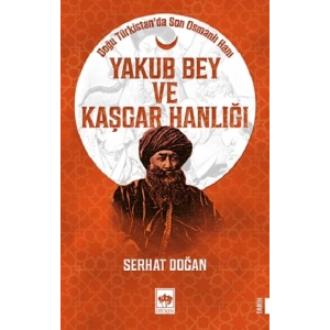 Yakub Bey ve Kaşgar Hanlığı