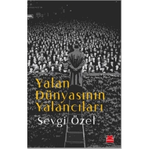 Yalan Dünyasının Yalancıları