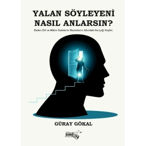 Yalan Söyleyeni Nasıl Anlarsın?