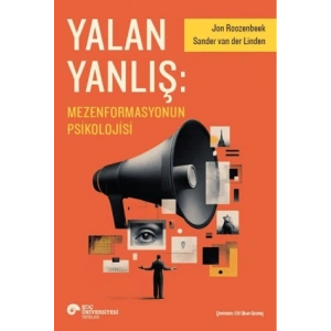 Yalan Yanlış: Mezenformasyonun Psikolojisi