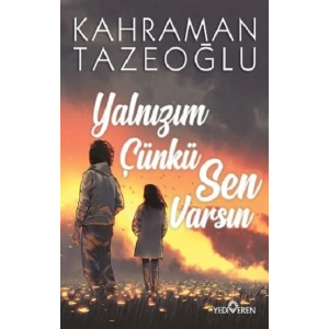 Yalnızım Çünkü Sen Varsın